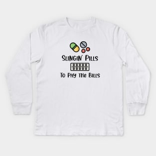 Slingin Pills - Gifts For Pharmacists Kids Long Sleeve T-Shirt